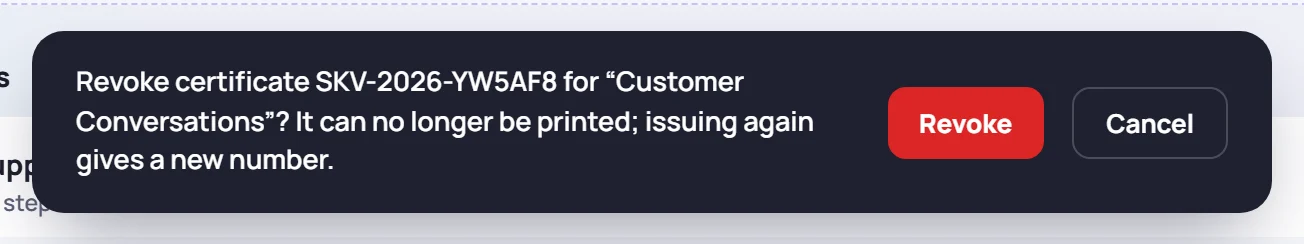 The confirmation: Revoke certificate SKV-2026-YW5AF8 for Customer Conversations? It can no longer be printed; issuing again gives a new number.