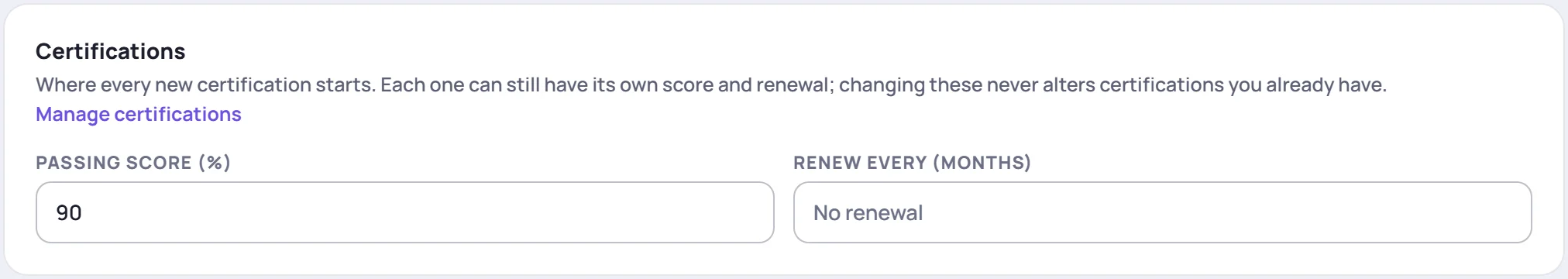 The Certifications card in workspace settings: Passing score (%) 90 and Renew every (months) empty, meaning no renewal