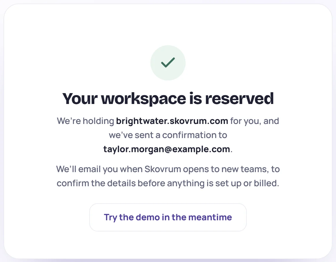 Your workspace is reserved: the address is held and a confirmation email is on its way
