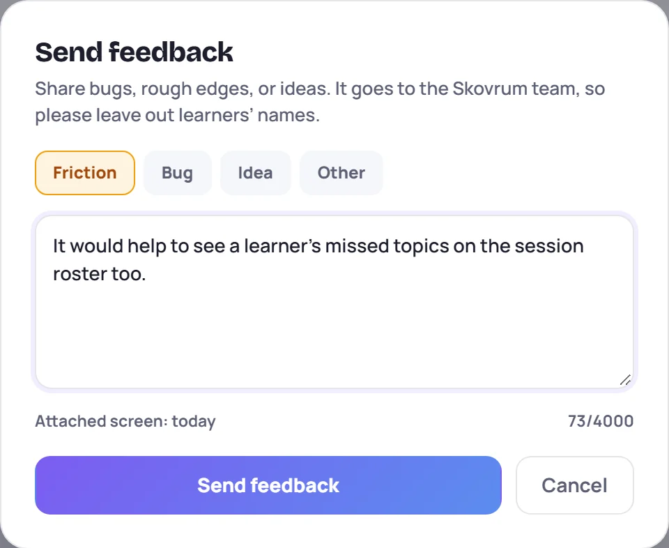 The Send feedback dialog: Friction, Bug, Idea and Other, a message box and the screen it was sent from