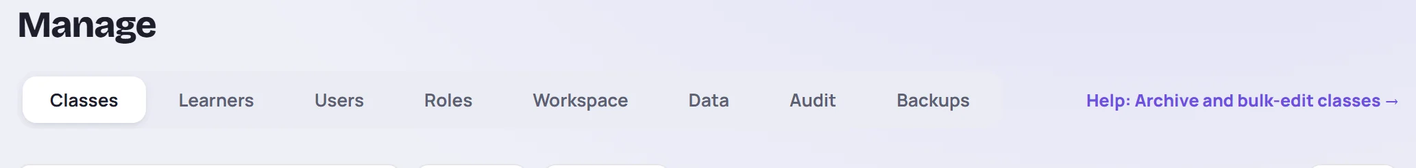 The Manage screen's tabs: Classes, Learners, Users, Roles, Workspace, Data, Audit and Backups