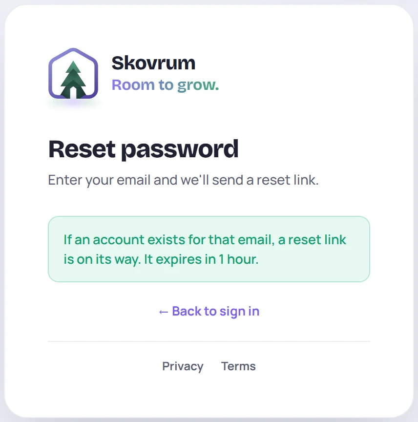 The Reset password screen after sending: if an account exists, a reset link is on its way and expires in 1 hour