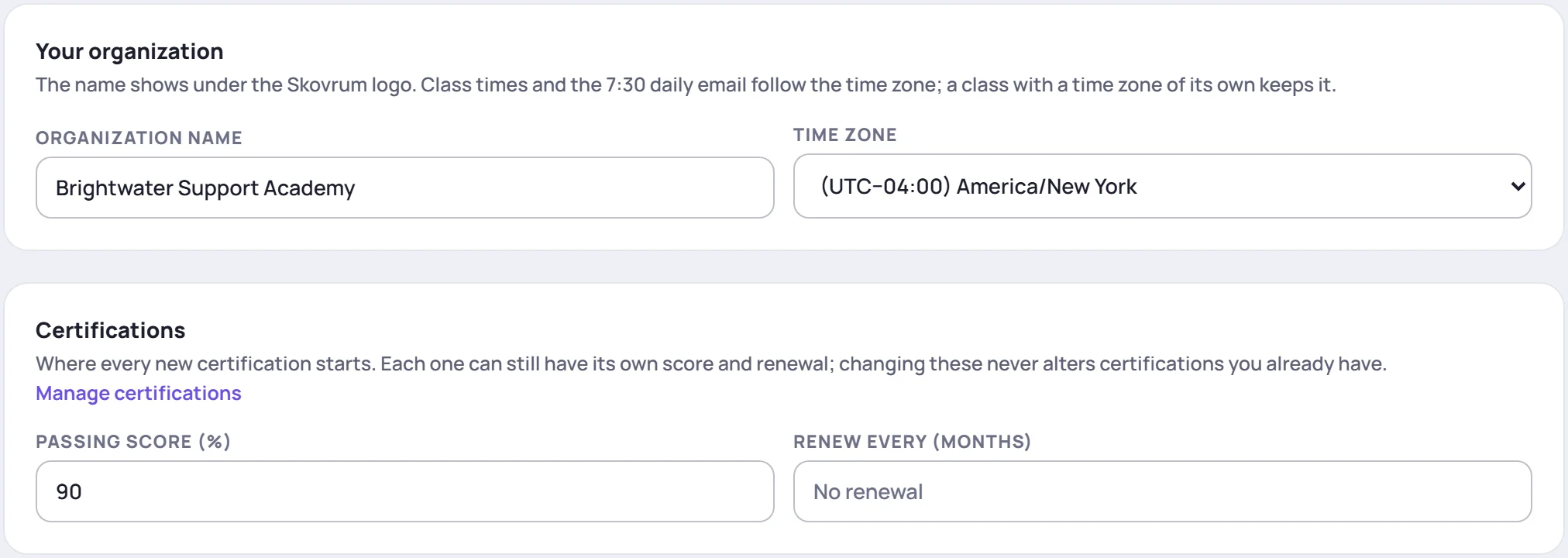 Your organization (name and time zone) and Certifications (passing score and renewal)